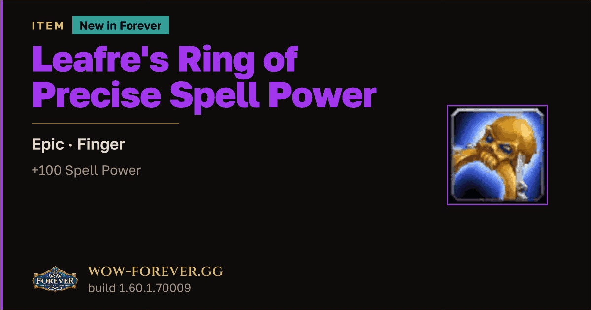The preview card for Leafre's Ring of Precise Spell Power - Epic Ring