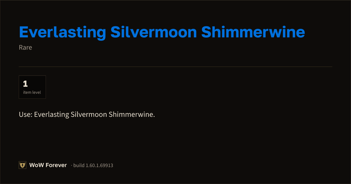 The preview card for Everlasting Silvermoon Shimmerwine - Rare Item