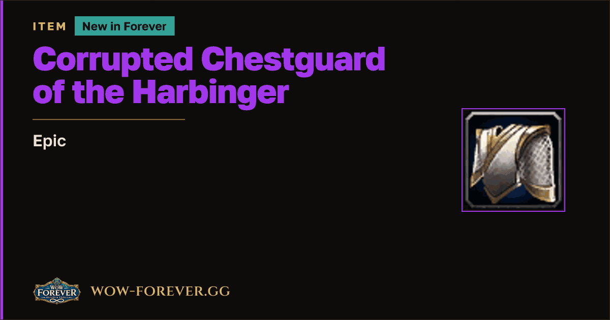 The preview card for Corrupted Chestguard of the Harbinger