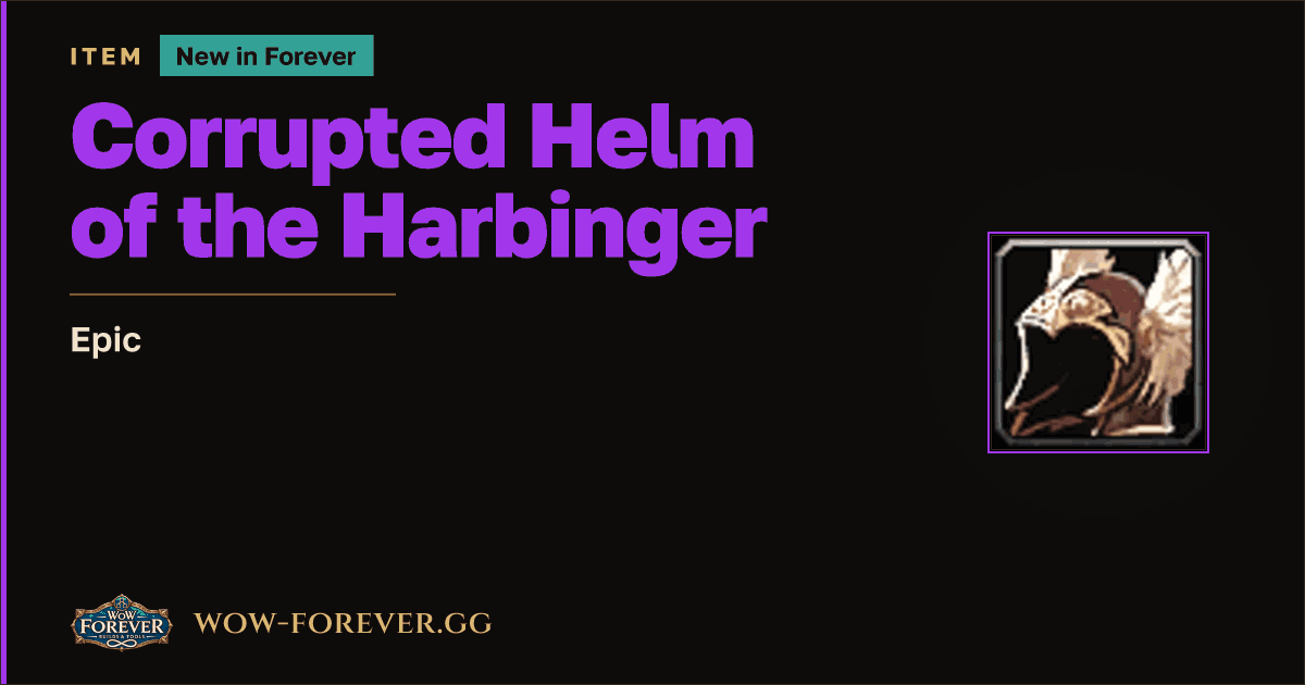 The preview card for Corrupted Helm of the Harbinger