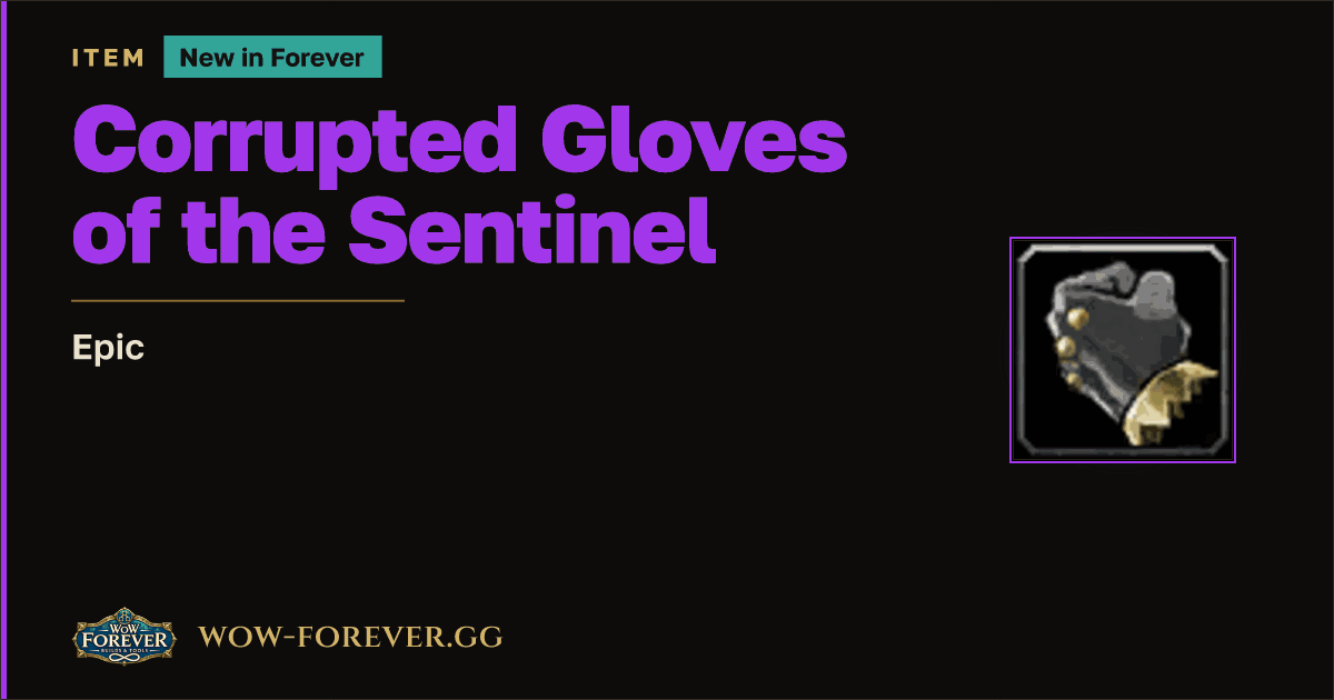 The preview card for Corrupted Gloves of the Sentinel