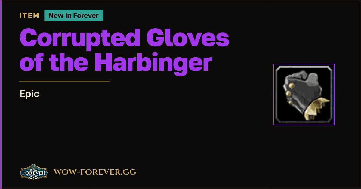 The preview card for Corrupted Gloves of the Harbinger