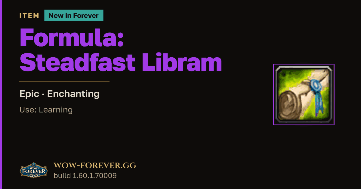 The preview card for Formula: Steadfast Libram - Epic Enchanting Recipe