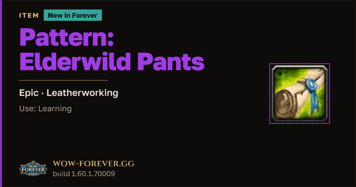The preview card for Pattern: Elderwild Pants - WoW Forever Item