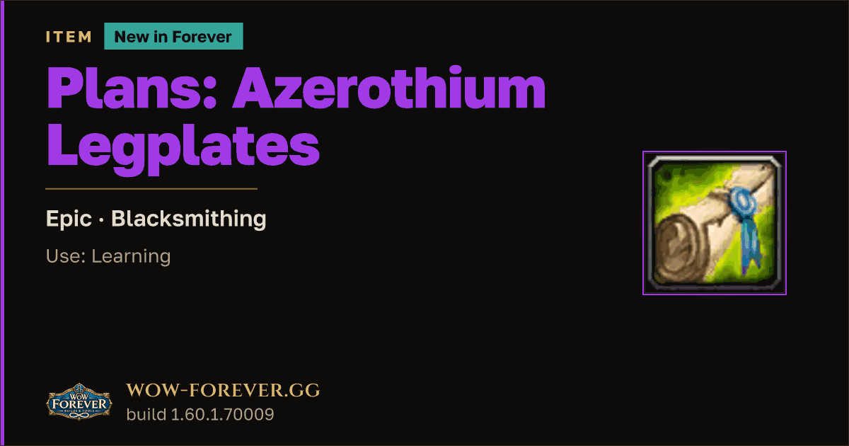 The preview card for Plans: Azerothium Legplates - WoW Forever Item