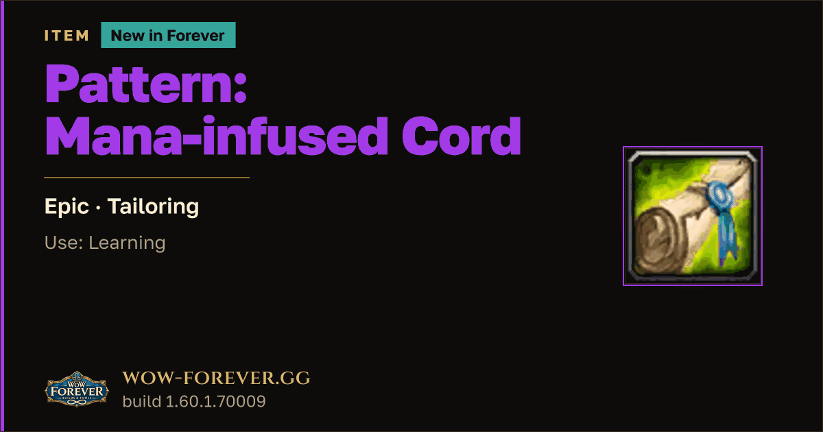 The preview card for Pattern: Mana-infused Cord - Epic Tailoring Recipe
