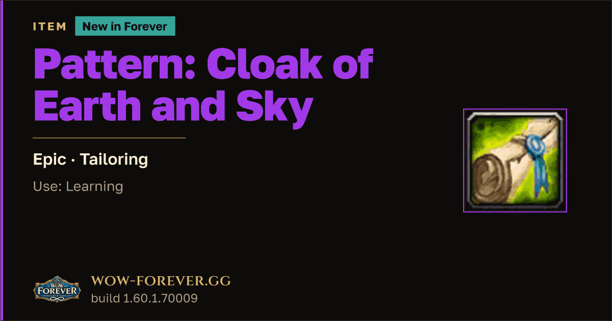 The preview card for Pattern: Cloak of Earth and Sky - WoW Forever Item