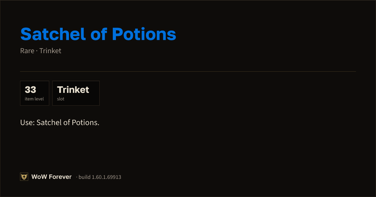 The preview card for Satchel of Potions - Rare Trinket, Item Level 33