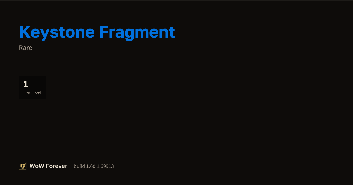 The preview card for Keystone Fragment - Rare Item, Item Level 1