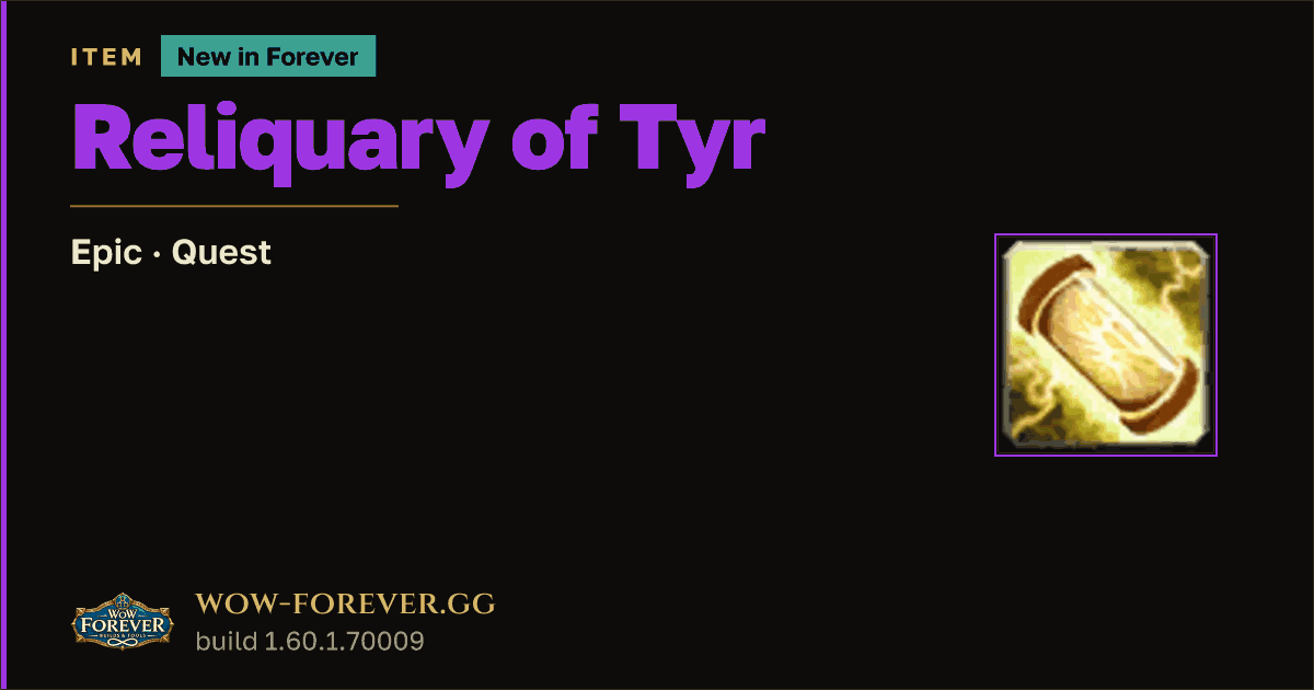 The preview card for Reliquary of Tyr - Epic Quest Item, Item Level 1