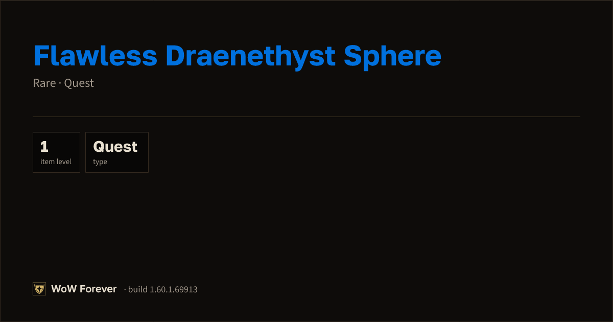 The preview card for Flawless Draenethyst Sphere - Rare Quest Item