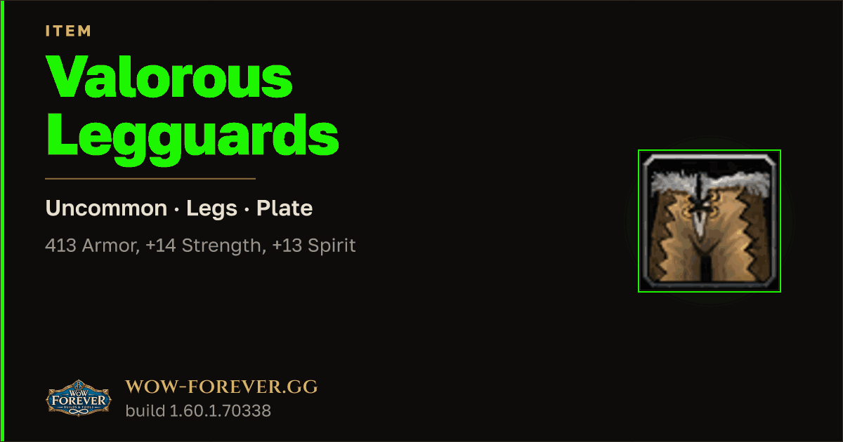 The preview card for Valorous Legguards