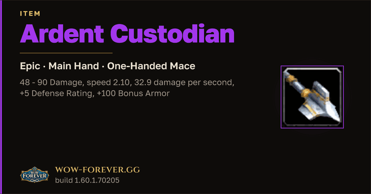 The preview card for Ardent Custodian - Epic Main-Hand Mace