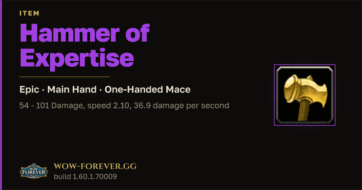 The preview card for Hammer of Expertise - Epic Main-Hand Mace