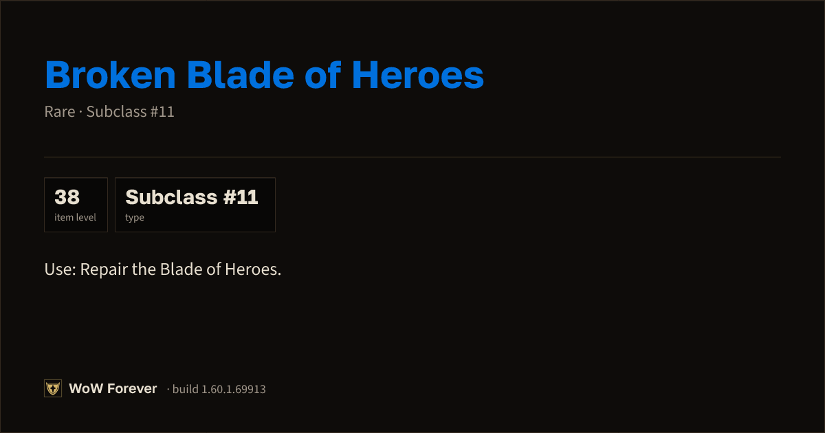 The preview card for Broken Blade of Heroes - Rare Item, Item Level 38