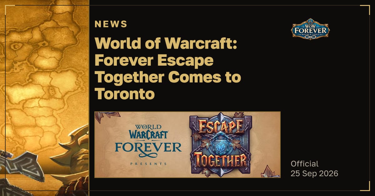 The preview card for World of Warcraft: Forever Escape Together Comes to Toronto