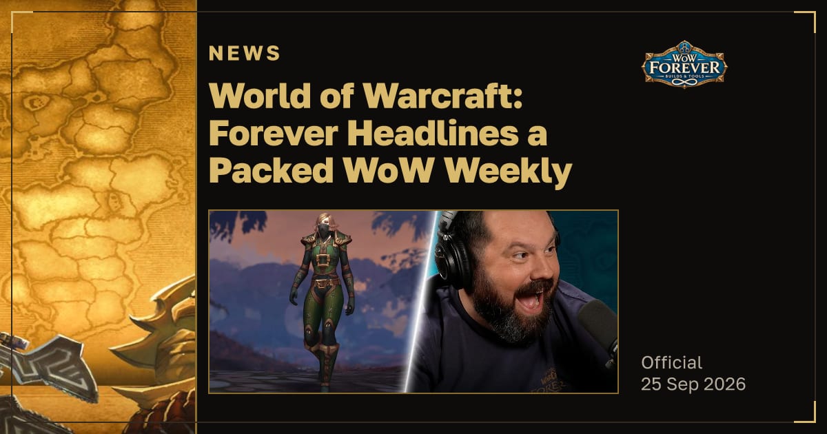 The preview card for World of Warcraft: Forever Headlines a Packed WoW Weekly