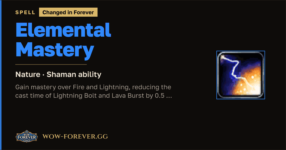 The preview card for Elemental Mastery - WoW Forever Shaman Talent: Effects