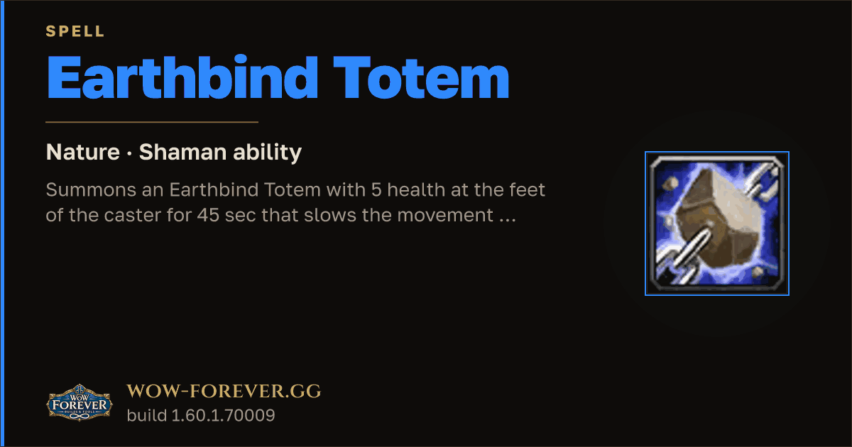 The preview card for Earthbind Totem - Shaman Spell