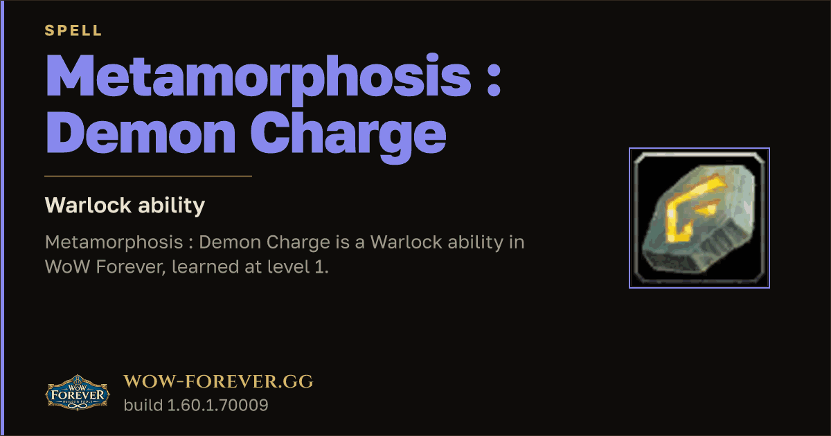 The preview card for Metamorphosis : Demon Charge - Warlock Spell