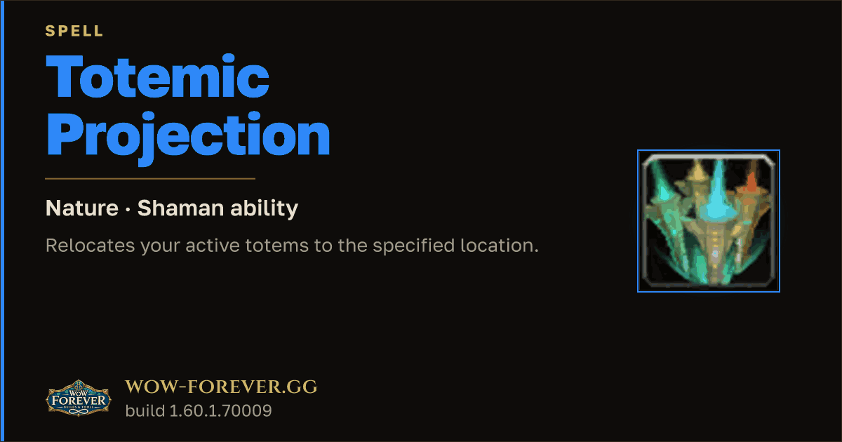 The preview card for Totemic Projection - Shaman Spell
