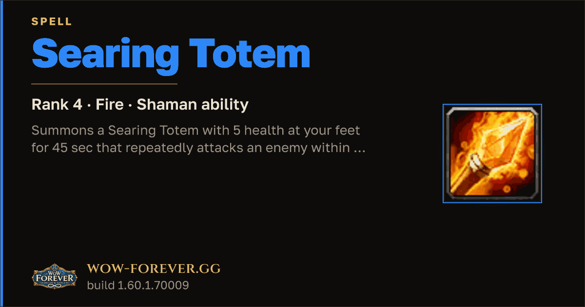 The preview card for Searing Totem (Rank 4) - Shaman Spell