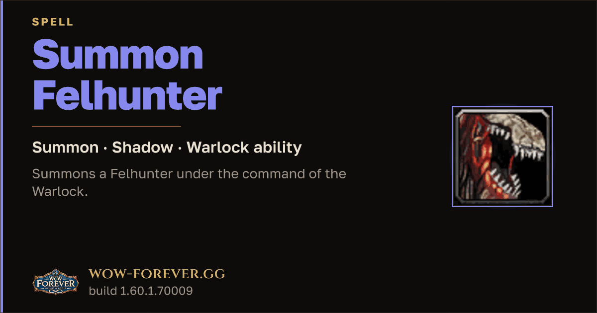 The preview card for Summon Felhunter (Summon) - Warlock Spell