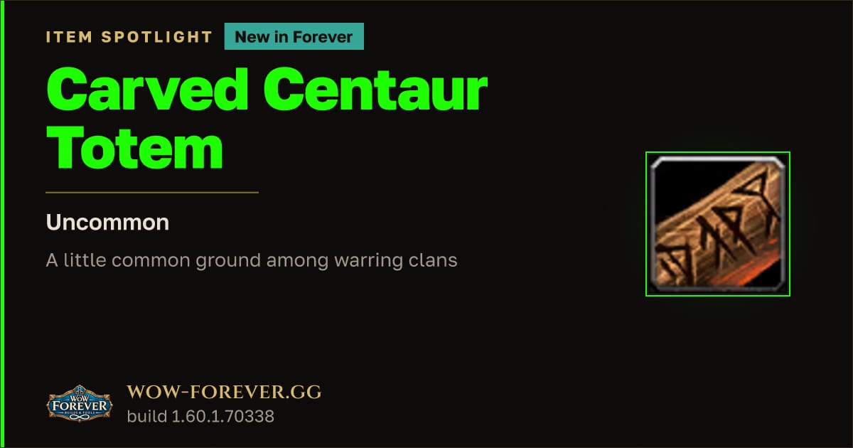 The preview card for Carved Centaur Totem in WoW Forever: A Centaur Currency
