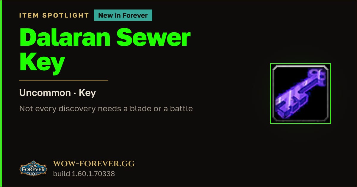 The preview card for Dalaran Sewer Key in WoW Forever: A New Key