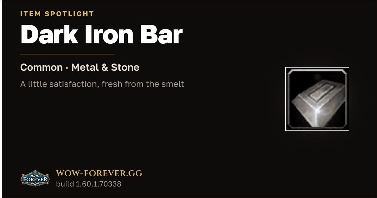 The preview card for Dark Iron Bar in WoW Forever: A Smelted Trade Good