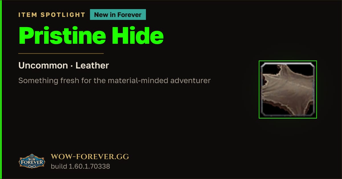 The preview card for Pristine Hide in WoW Forever: New Leather
