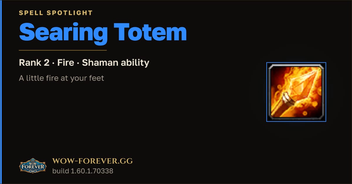 The preview card for Searing Totem in WoW Forever: Shaman Fire Totem