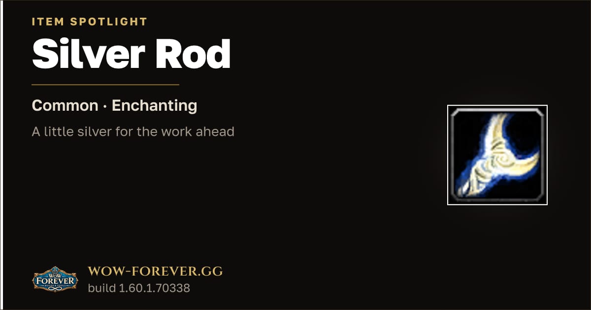 The preview card for Silver Rod in WoW Forever: An Enchanter's Supply