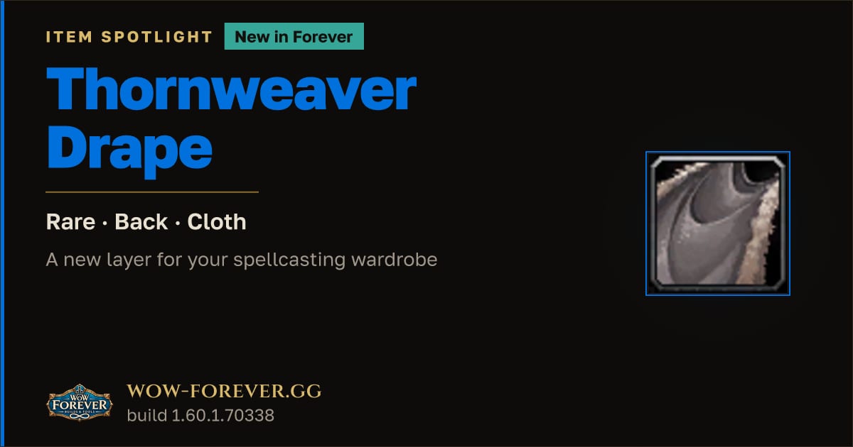 The preview card for Thornweaver Drape in WoW Forever: New Caster Cloak
