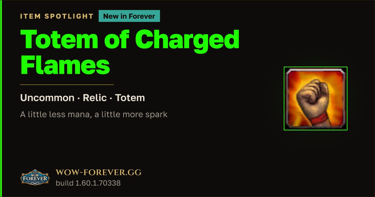The preview card for Totem of Charged Flames in WoW Forever: Mana Saving Relic