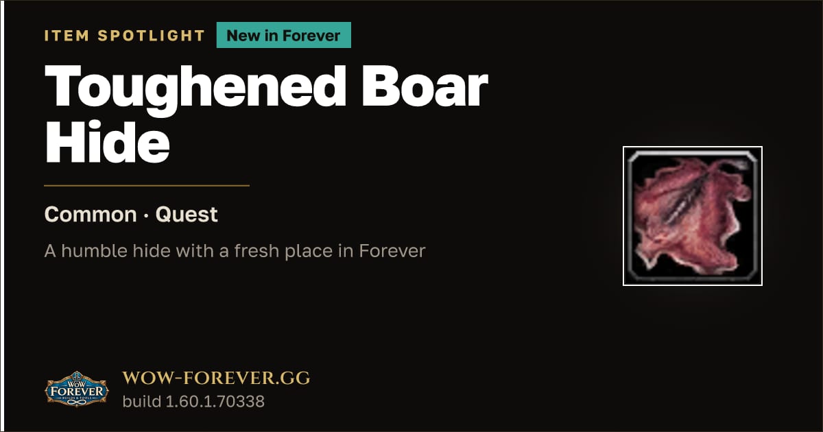 The preview card for Toughened Boar Hide in WoW Forever: A New Quest Item