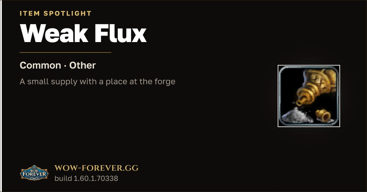 The preview card for Weak Flux in WoW Forever: A forge supply